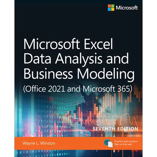 Microsoft Excel Data Analysis and Business Modeling (Office 2021 and Microsoft 365)
