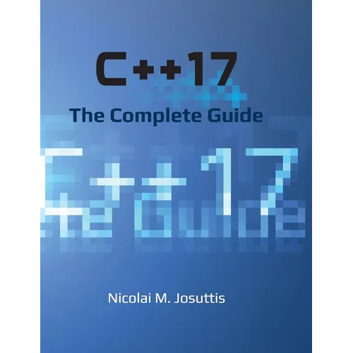 C++17 - The Complete Guide