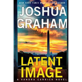 Latent Image: A Xandra Carrick Novel