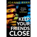 Keep Your Friends Close