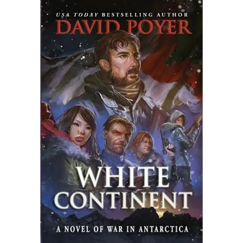 White Continent: A Novel of War in Antarctica