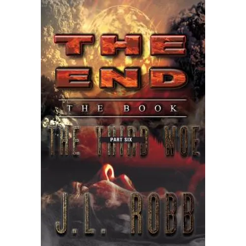 The End: The Book: Part Six: The Third Woe
