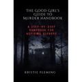 The Good Girl's Guide to Murder Handbook: A Step-by-Step Handbook for Aspiring Sleuths