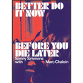 Better Do It Now Before You Die Later: Sonny Simmons with Marc Chaloin