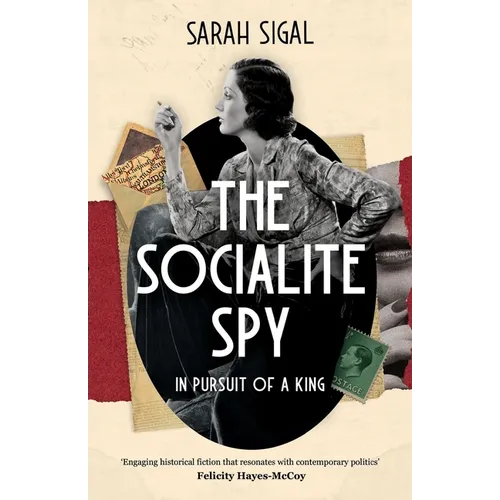 The Socialite Spy: IN PURSUIT OF A KING: an absolutely compelling historical novel set in pre-war London