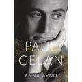 Paul Celan: A Life