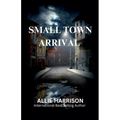 Small Town Arrival