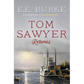 Tom Sawyer Returns: The New Adventures