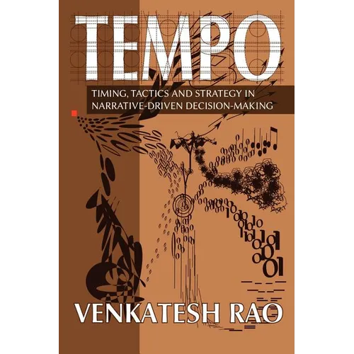 Tempo: timing, tactics and strategy in narrative-driven decision-making