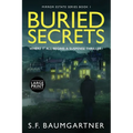Buried Secrets - Where It All Begins: A Suspense Thriller (Large Print)