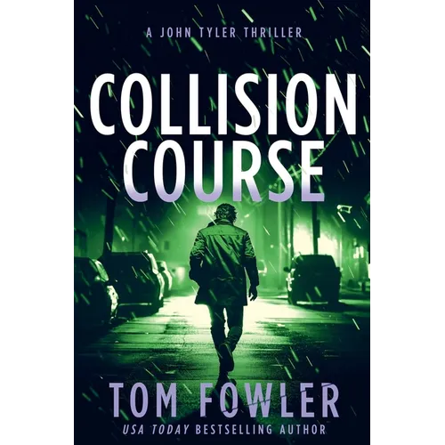 Collision Course: A John Tyler Thriller