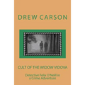 Cult of the Widow Vidova: Detective Felix O'Neill in a Crime Adventure