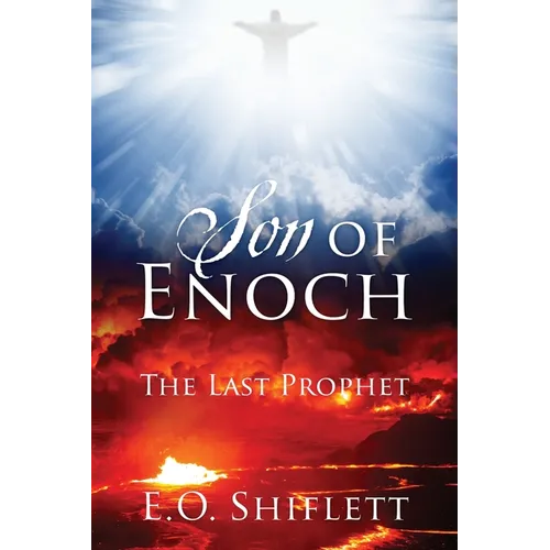 Son of Enoch: The Last Prophet