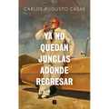 YA No Quedan Junglas Adonde Regresar / There Are No Jungles Left to Return to