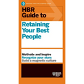 HBR Guide to Retaining Your Best People