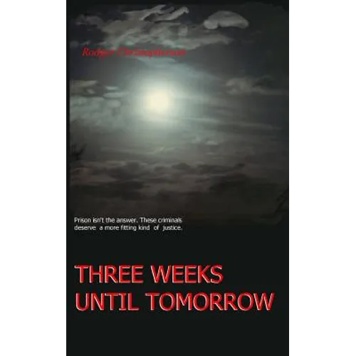 Three Weeks Until Tomorrow