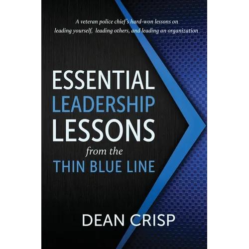 Essential Leadership Lessons from the Thin Blue Line