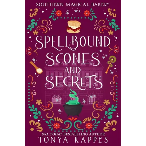 Spellbound, Scones, and Secrets
