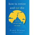How to Retire and Not Die: The 3 Ps That Will Keep You Young