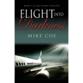 Flight into Darkness: Flight Trilogy, Book 2