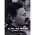 The Prophet Unarmed: Trotsky: 1921-1929