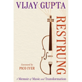 Restrung: A Memoir of Music and Transformation
