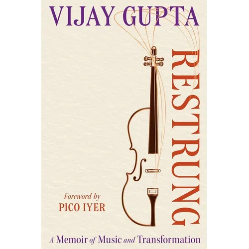 Restrung: A Memoir of Music and Transformation