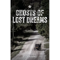 Ghosts of Lost Dreams