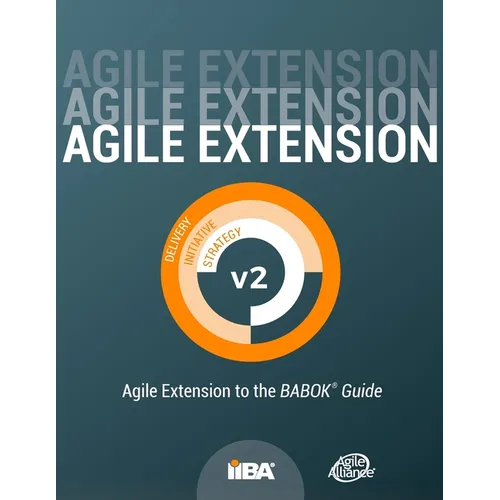 Agile Extension to the BABOK(R) Guide: Version 2