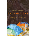 Encampment: Resistance, Grace, and an Unhoused Community
