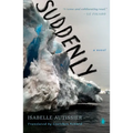 Suddenly