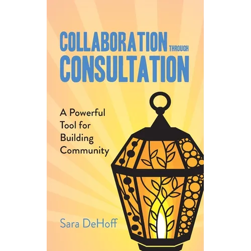 Collaboration through Consultation: A Powerful Tool for Building Community