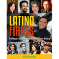 Latino Firsts: Trailblazers and Milestones in United States History