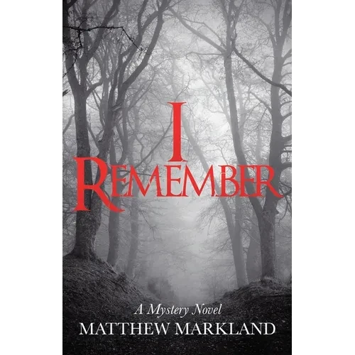 I Remember: A Mystery Novel - Paperback