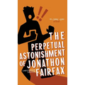 The Perpetual Astonishment of Jonathon Fairfax