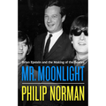 Mr. Moonlight: Brian Epstein and the Making of the Beatles