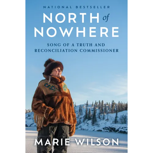 North of Nowhere: Song of a Truth and Reconciliation Commissioner