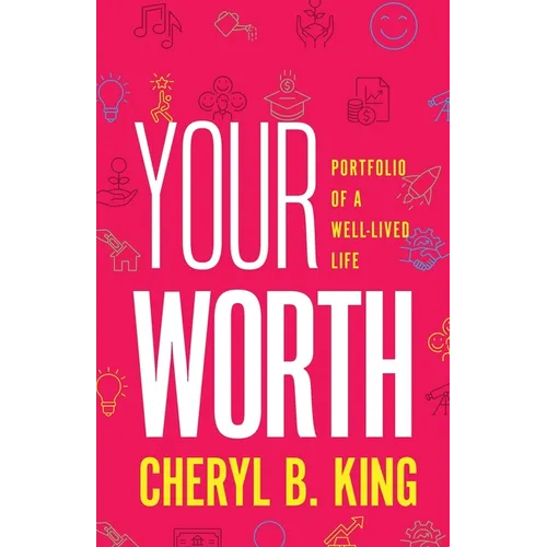 Your Worth: Portfolio of a Well-Lived Life