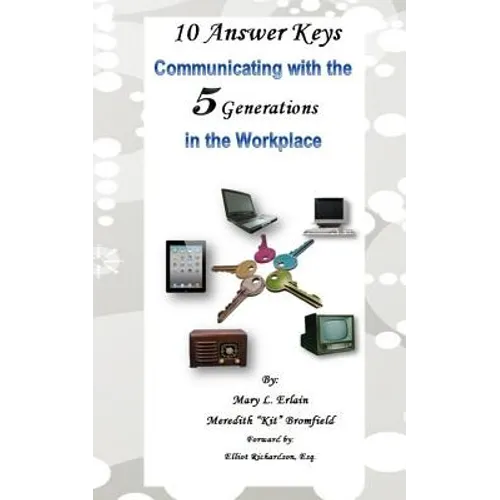 10 Answer Keys, Communicating with the 5 Generations in the Workplace