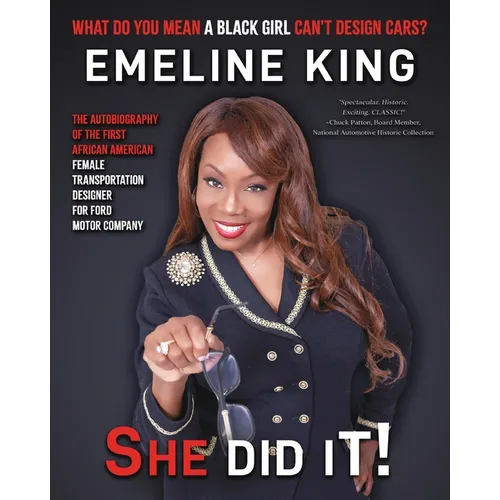 What Do You Mean A Black Girl Can't Design Cars? Emeline King, She Did It!