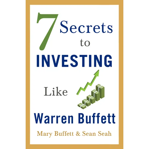 7 Secrets to Investing Like Warren Buffett
