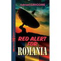 Red Alert for Romania: The Second Edition - Revised and Supplemented