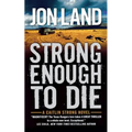 Strong Enough to Die: A Caitlin Strong Novel