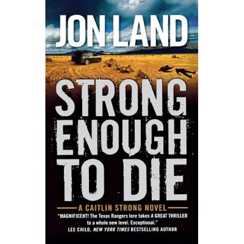 Strong Enough to Die: A Caitlin Strong Novel