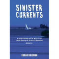 Sinister Currents: A NORTHERN NECK MYSTERY With George & Grace O'Bannion Book II