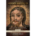 Hidden Among Us: Volume 1: The Lives of Fr. Abdel Massih of Manahra, the Fool for Christ, and Metropolitan Mena, His Disciple