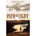 Path of Light: A Walk Through Colliding Legacies of Glen Canyon
