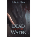 Dead on the Water: Abandon Ship