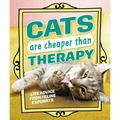 Cats Are Cheaper Than Therapy: Life Advice from Feline Expurrts