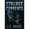 Strange Currents
